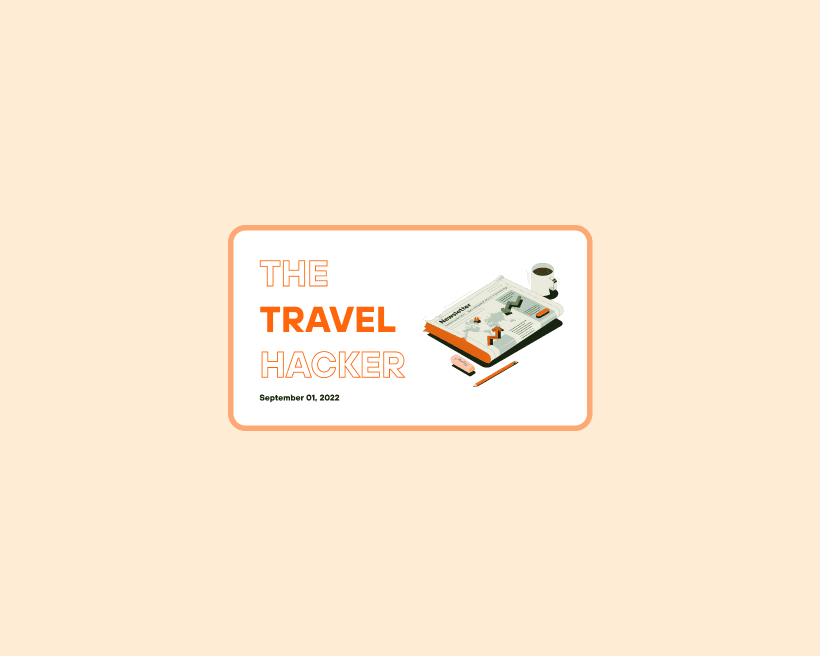 Illustration of a newspaper with pencil and coffee next to orange text that reads: "The Travel Hacker. September 1, 2022"